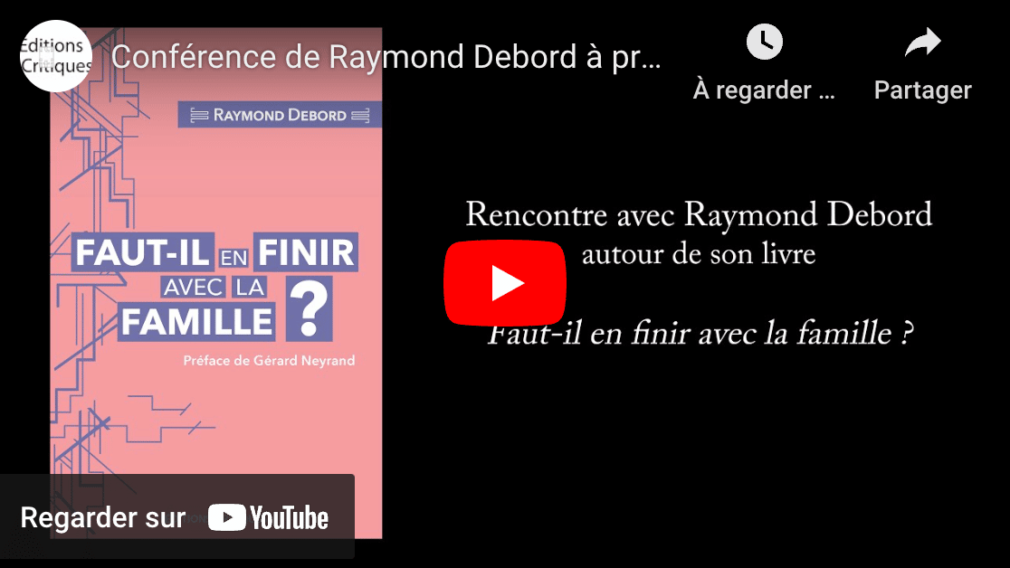 VIDÉO Conférence de Raymond Debord à propos de son livre Faut il en