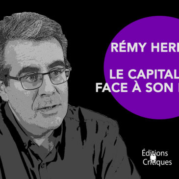 VIDÉO – Rémy Herrera – Le capitalisme face à son déclin