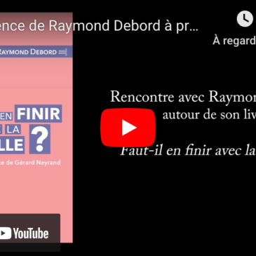 VIDÉO- Conférence de Raymond Debord à propos de son livre “Faut-il en finir avec la famille ?”