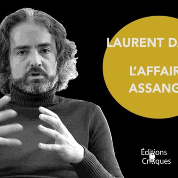 VIDÉO – Laurent Dauré – L’Affaire Assange