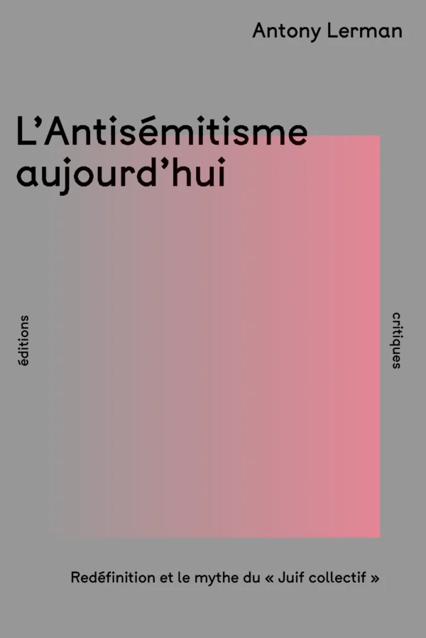 L'ANTISÉMITISME AUJOURD'HUI