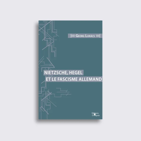 Nietzsche, Hegel et le fascisme allemand