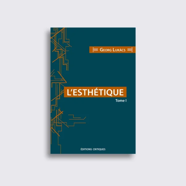 L'Esthétique. Tome I