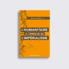 L'humanitaire à l'épreuve de l'impérialisme